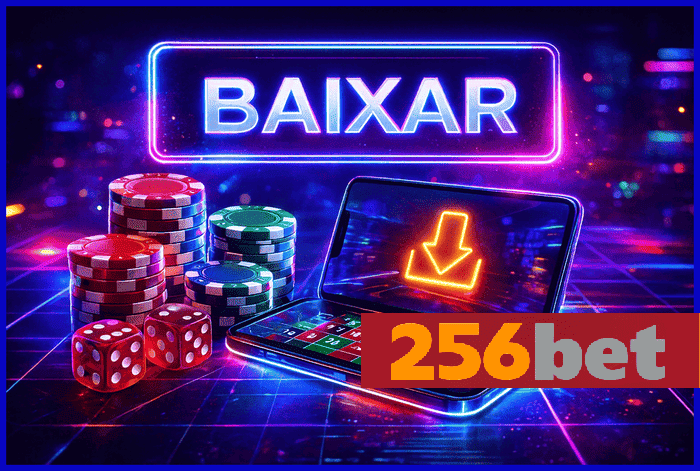 Banner destacando o app 256BET disponível para baixar grátis
